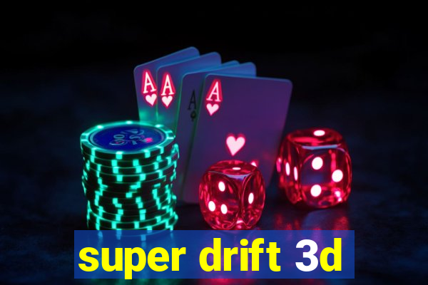 super drift 3d